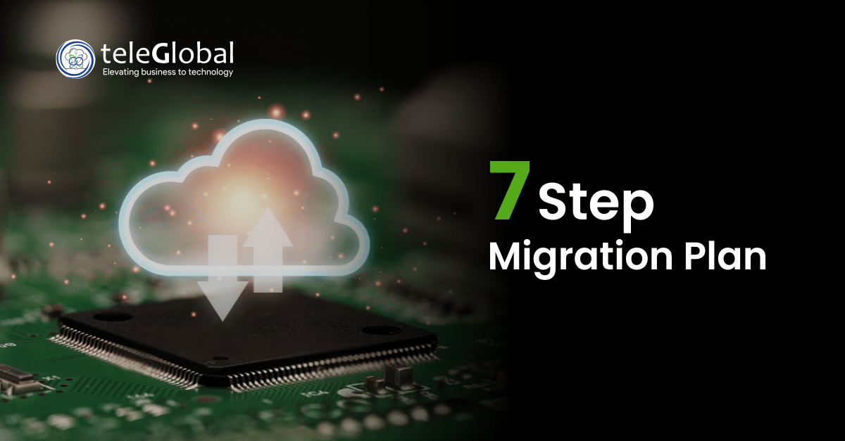 7 – Step Migration Plan