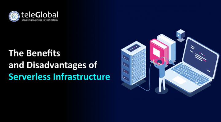 The Benefits and Disadvantages of Serverless Infrastructure