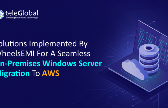 Solutions implemented by WheelsEMI for a seamless on-premises Windows Server migration to AWS