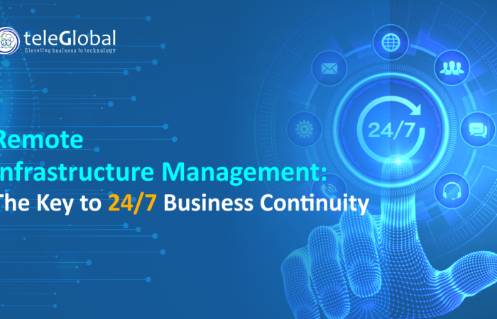 Remote Infrastructure Management-The Key to 24-7 Business Continuity