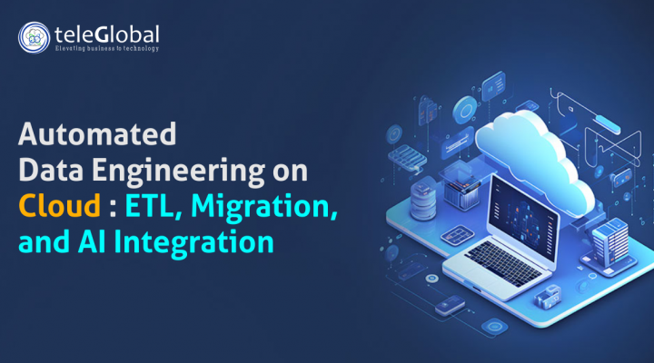 Case study: Automated cloud data engineering with ETL, data migration, and AI integration for enhanced business intelligence.