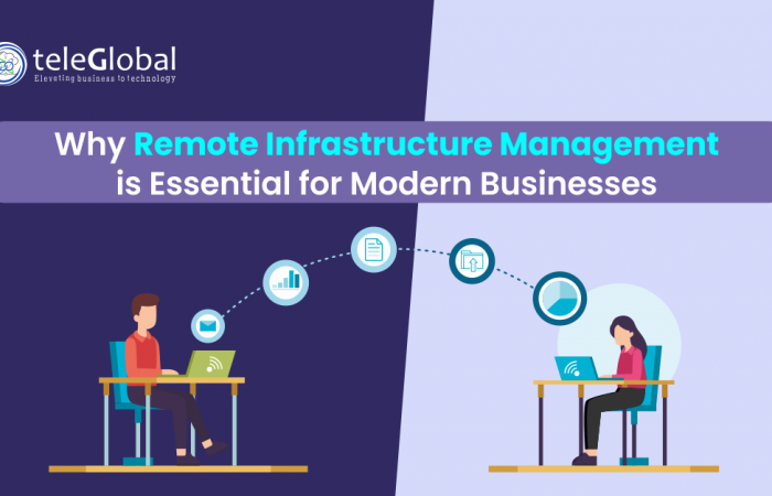 Why Remote Infrastructure Management is Essential for Modern Businesses