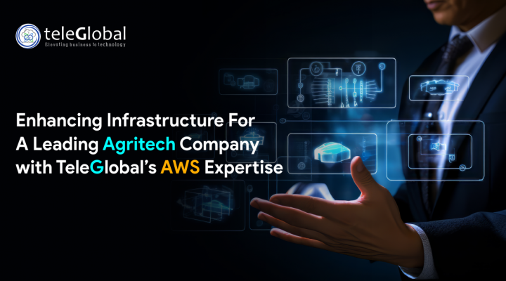 Enhancing Infrastructure For A Leading Agritech Company with Teleglobal’s AWS Expertise