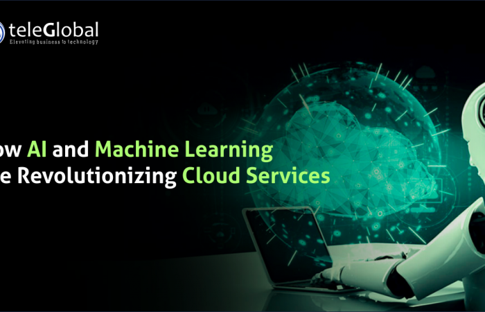 How AI and Machine Learning Are Revolutionizing Cloud Services