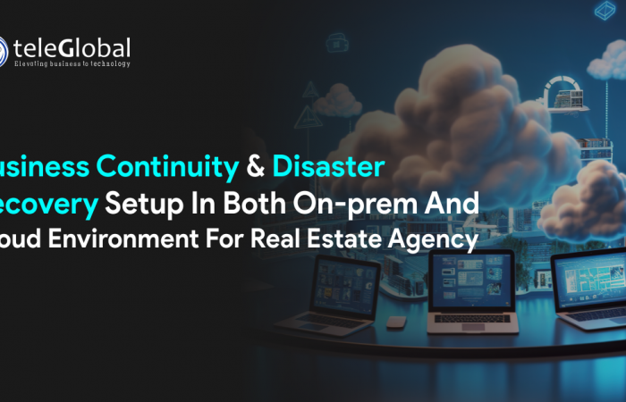 Business Continuity & Disaster Recovery Setup In Both On-prem And Cloud Environment For Real Estate Agency