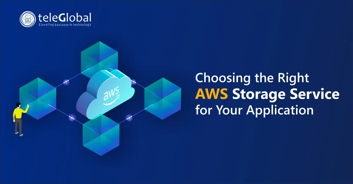 Choosing the Right AWS Storage Service for Your Application