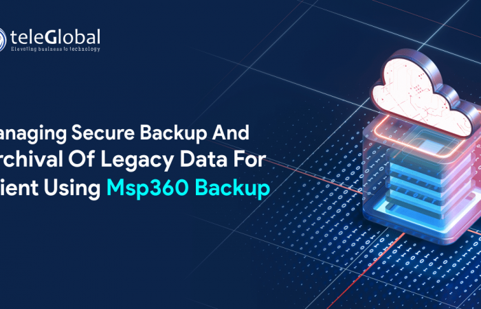 Managing Secure Backup And Archival Of Legacy Data For Client Using Msp360 Backup