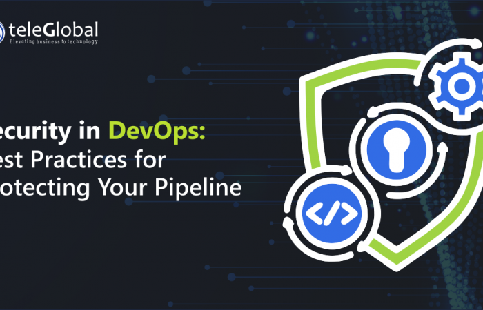 Security in DevOps - Best Practices for Protecting Your Pipeline