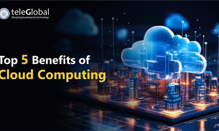 Top 5 Benefits of Cloud Computing