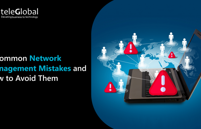 5 Common Network Management Mistakes and How to Avoid Them