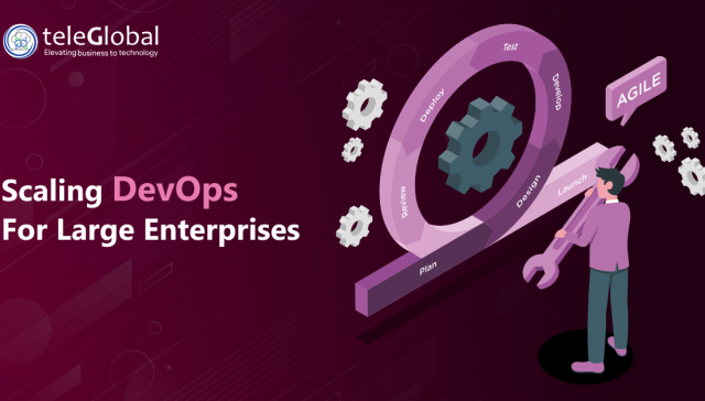 Scaling DevOps for Large Enterprises